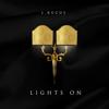Lights On (Explicit) - L.Rucus