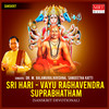 Sri Hari - Vayu Raghavendra Suprabhatham - Sangeetha Katti&M. Balamuralikrishna