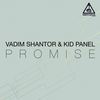 Promise (Original Mix) - Vadim Shantor&Kid Panel