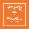 Found U - Diamond Dealer&Ziyon