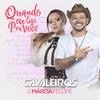 Quando Eu Ligo pra Você - Cavaleiros Do Forró&Marcia Fellipe