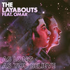 As Long As You Believe (The Layabouts Future Retro Reprise Instrumental Mix) - The Layabouts&Omar