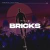 Bricks (Explicit) - MYLØ