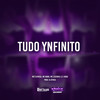 Tudo Ynfinito (Explicit) - MC AFRICA&Mc Luizinho LZ&DJ Africa&NGKS&MC Nano