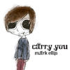 Carry You - Mark Ellis