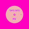 Rise - Tokyo Cartel