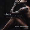 Echoes (Michael Benayon Remix) - Headrocka&Jozay Luis&Michael Benayon&Jeff McDonald&Craig Pinches