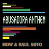 Abusadora Anthem (Merengue Version) - Raul Soto&MDW