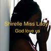 God love us(feat. Cise PreCise) - Shirelle Miss Lady&Cise PreCise