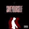 SAVEYOURSELF (Explicit) - Ilykota