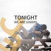 Tonight We Are Lovers - Justin 3