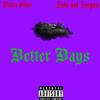 Better Days (feat. Zion not Zeeyon) (Explicit) - Prince Slime&Zion not Zeeyon