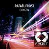 Oxygen (Original Mix) - Rafael Frost