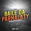 Baile da Parmalaty (Explicit) - Mc Caio da VM&MC 2L do CP&DJ Guh mdk&Caio cesar burgos da silva&Wesley Viana Morresque