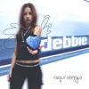 Aquí vengo - Debbie