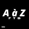 A a Z freestyle (Explicit) - FTB