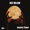 Another Planet - Dex Wilson&Pascal Hendrick