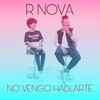 No Vengo Hablarte (Version Acústica) - R Nova