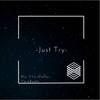 Just Try (Explicit) - Blu&Veronyx&Lil Potter&VeroBeats&Noah Krape&Chacour Thomas&Michael Martinez