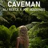 Caveman (feat. AMK & J.O) (AMK & J.O Remix Radio Edit) - Ali Reece&Joe Jennings&AMK&J.O