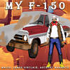 My F-150 (Explicit) - Majin&James Sinclair&Anthony Marantz