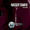 Hypnotize (Original Mix) - Nasser Tawfik&Bertech