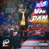 Rob Van Dam (Explicit) - Jusc