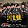 Entiende - Fuga Norteña Sax&El Poder De Zacatecas