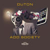 ADD Society (Original Mix) - Duton