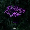Follow Me - 一泽万Easyone