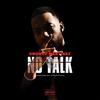 No Talk (Explicit) - Dmoney Martinez