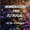 HOMENAGEM PRO RUGAL (Explicit) - DJ MARAKA 011&MC GW