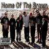 Home of the Brown (feat. Giganti, Mirk, Mr. Crazy, Mr. Geo, El Dreamer & Doc V|Expl) - Double R&El Dreamer&Mr. Crazy&Mr. Geo&Giganti&Mirk&Doc V