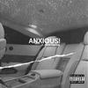 ANXIOUS!(feat. Hunter Roberson) (Explicit) - SHY!&Hunter Roberson