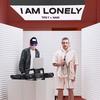 I AM LONELY (Explicit) - Tito T&Syer Reco&25 Society