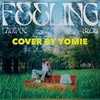 Feeling (Explicit) - Yomie