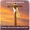 Yes God Is Real(Worship Service 3-6) (Live) - Jerry Ware&Our Faith Baptist Church&Valerie Whatey