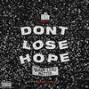 Don't Lose Hope (Black Lives Matter|Explicit) - ItsBizkit&FKJT&Derrick Lawrence