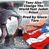 Change The World(feat. Judah Priest) - Tony Also&Judah Priest