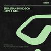 Have A Ball (Original Mix) - Sebastian Davidson
