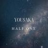 Half one (Explicit) - Yousaka