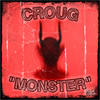 Monster (Explicit) - Croug