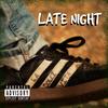 Late Night(feat. J Hustle) (Explicit) - LDV California&J Hustle