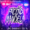 Testa a Suspensão(feat. Facção Mandela) (Explicit) - MC DANEVE&dj k