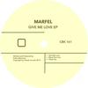 Give Me Love (Original Mix) - Marfel