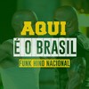 AQUI É O BRASIL, FUNK HINO NACIONAL (Explicit) - DJ Cris Fontedofunk&MC W1&Mc Delux&Mc Lipynho DS