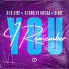 I Remember You - DJ C-Side&DJ Carlos Rivera&O-Dee