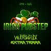 Irish Pubstep(feat. Extra Terra) - Wubbaduck&Extra Terra