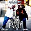 We Just Wanna Party (Explicit) - Lord Blitz&Sirealz