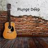 Plunge Deep - Scott Willis